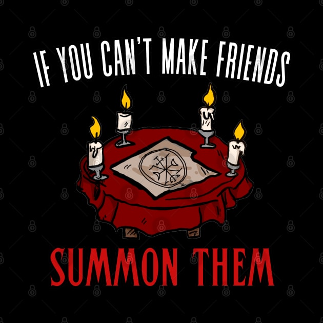 If You Can't Make Friends Summon Them by Rotten Apple