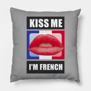 Kiss Me I'm French Pillow