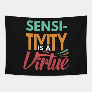 Sensitivity is a Virtue Tapestry