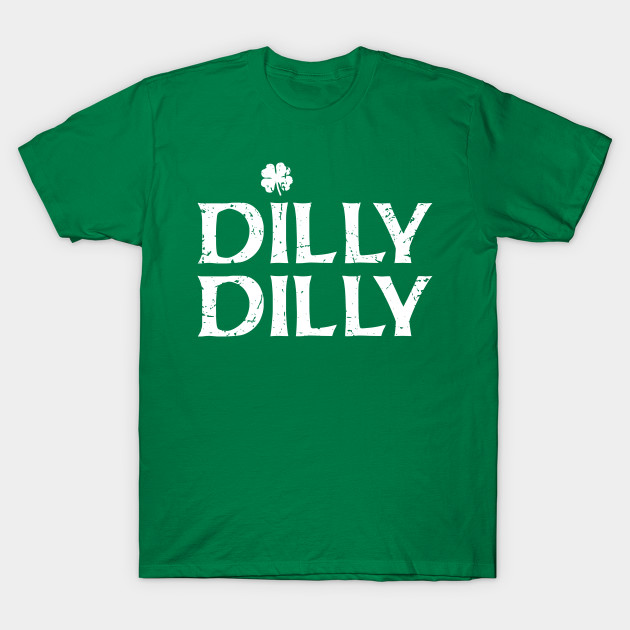 Arrives Website For Discount Another Chance Dilly Dilly Shirt Jonathansmithadi Co Uk