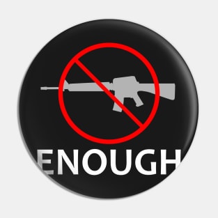 Gun Control Anti Gun Enough Pin