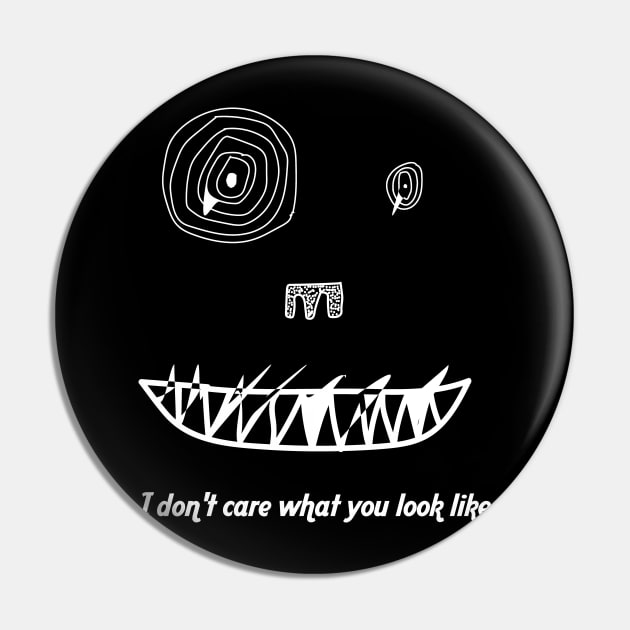 i don't care what care what you look like Pin by Bercifa