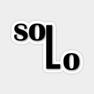 Solo Typography Design Front And Back! Magnet