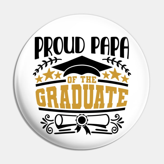 Proud Papa Of The Graduate Graduation Gift Pin by PurefireDesigns