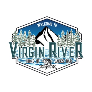 Welcome To Virgin River Home Of Jack Bar T-Shirt