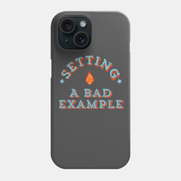 Setting A Bad Example Phone Case by LittleBunnySunshine