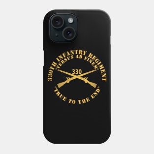 330th Infantry Regiment - Versus Ad Finem - True to the End w Infantry Br X 300 Phone Case