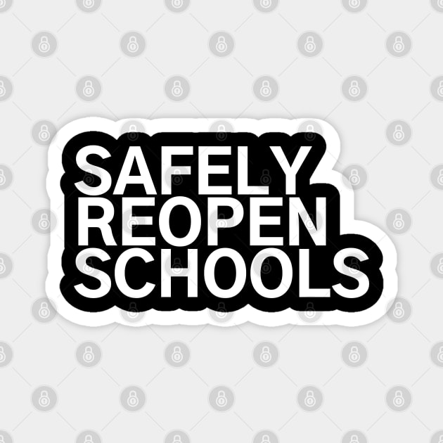 #SafelyReopenSchools Safely Reopen Schools Magnet by AwesomeDesignz