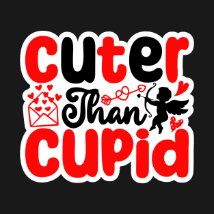 Cuter Than Cupid T-Shirt