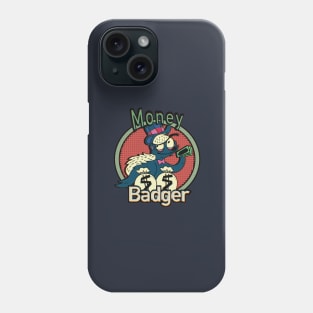 Money badger Phone Case