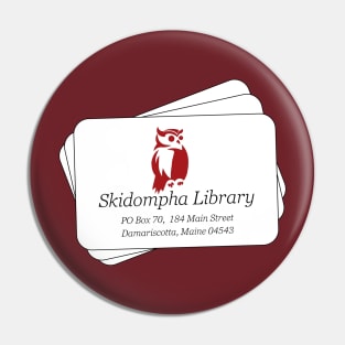 Skidompha Library Card Pin