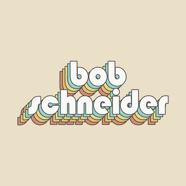 Retro Bob Schneider by Bhan Studio