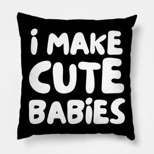 i make cute babies Pillow