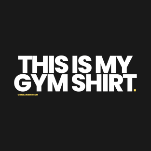 This Is My Gym Shirt T-Shirt