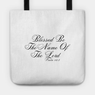 BLESSED BE THE NAME OF THE LORD Tote