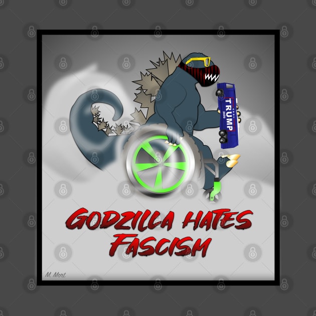 Godzilla Hates Fascism by RollingMort91