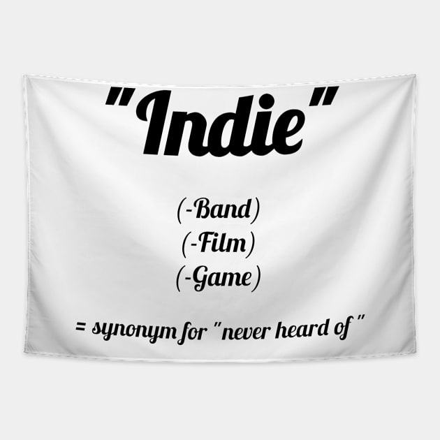 Indie? Never heard of! Tapestry by Qwerdenker Music Merch