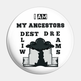 My Ancestors Dreams (for Men) Pin