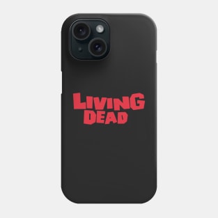 Living Dead Phone Case