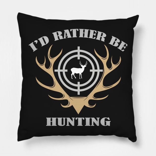 I’d Rather be Hunting Pillow by mstory