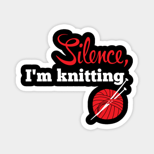 Silence, I'm knitting (white) Magnet