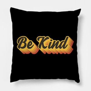 Be Kind Retro Typography Pillow