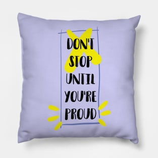 proud quote Pillow