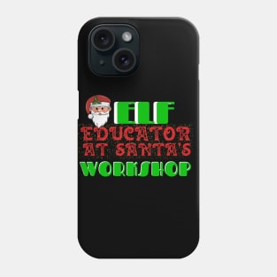 Funny Christmas Elf Workshop Educator At Santa's Phone Case