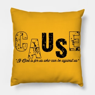 If God Is For Us Who Can Be Against Us Pillow