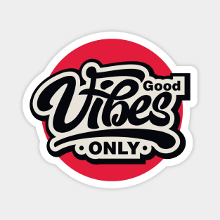 Good Vibes Only Magnet