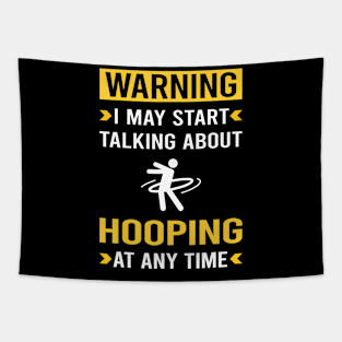 Warning Hooping Hoop Hooper Tapestry