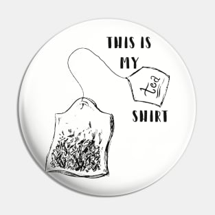 This Is My Tea Shirt Pin