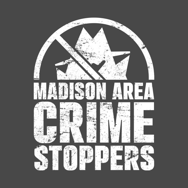 Madison Area Crime Stoppers Grunge Look by Stalwarthy