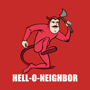 Hell-O-Neighbor T-Shirt