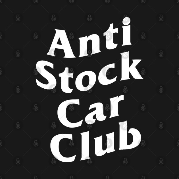 Anti Stock Car Club White by AntiStockCarClub