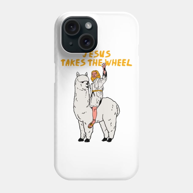 Jesus Takes The Wheel Phone Case by Oiyo