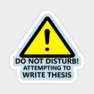 Warning: THESIS WRITING Magnet