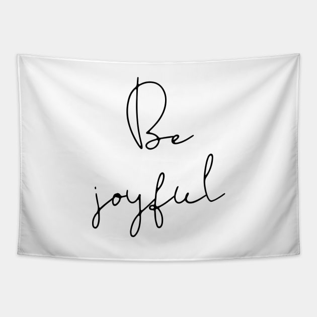 Be joyful Tapestry by LemonBox