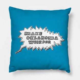 Make Oklahoma Weirder - Bubble Only Pillow