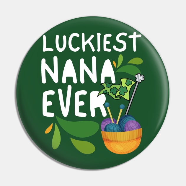 Luckiest Nana Ever, Luckiest Nana, One Lucky Nana, Nana St Patrick's Day Pin by Coralgb