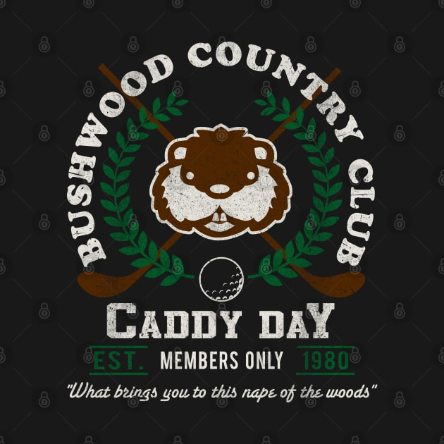 Bushwood Country Club Caddy Day by Alema Art