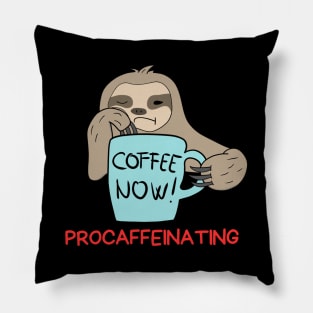 Procaffeinating | Procrastination Coffee Pun Pillow