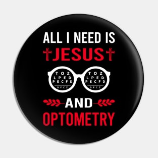 I Need Jesus And Optometry Optometrist Pin