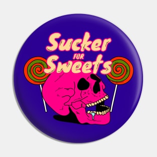 Sucker for sweets Pin