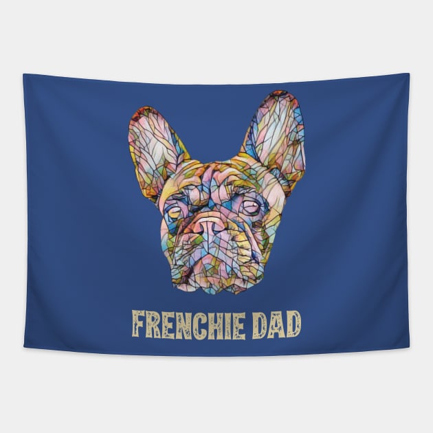 Frenchie Dad French Bulldog Tapestry by DoggyStyles