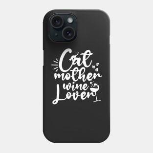 Cat Mother Wine Lover Phone Case