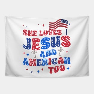 She loves Jesus and America Too Tee Christian 4th of July Gift For Men Women Tapestry