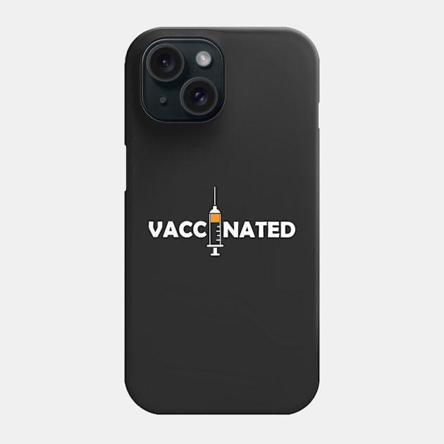 Vaccinated with Syringe - Immunization Pro-Vaccine - White Lettering Phone Case by ColorMeHappy123