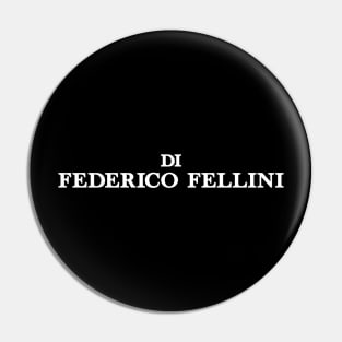 Di Federico Fellini Pin