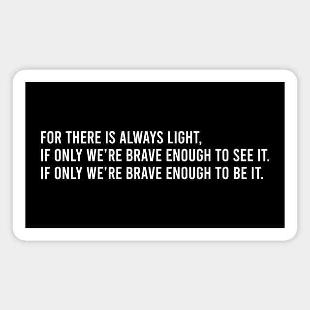For There Is Always Light Amanda Gorman Quote For There Is Always Light Magnet Teepublic